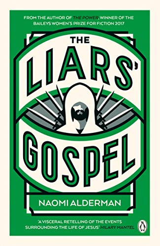 Imagen de archivo de The Liars' Gospel: From the author of The Power, winner of the Baileys Women's Prize for Fiction 2017 a la venta por WorldofBooks