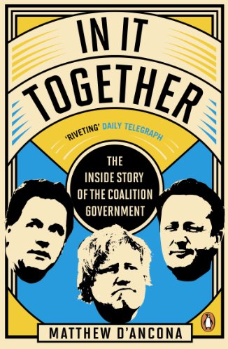 Beispielbild fr In It Together: The Inside Story of the Coalition Government zum Verkauf von Reuseabook
