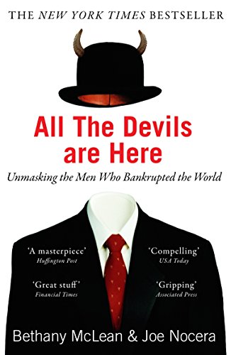 Stock image for All The Devils Are Here: Unmasking the Men Who Bankrupted the World for sale by AwesomeBooks