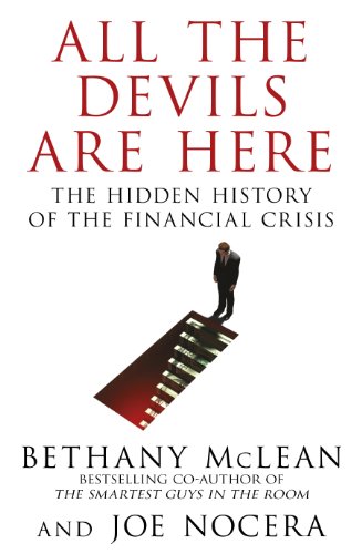 Stock image for All The Devils Are Here: Unmasking the Men Who Bankrupted the World for sale by AwesomeBooks