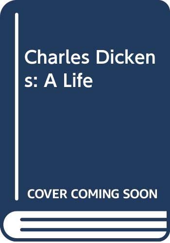 Beispielbild fr Charles Dickens: A Life zum Verkauf von WorldofBooks