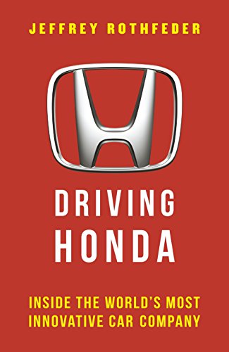 Beispielbild fr Driving Honda: Inside the World  s Most Innovative Car Company zum Verkauf von WorldofBooks