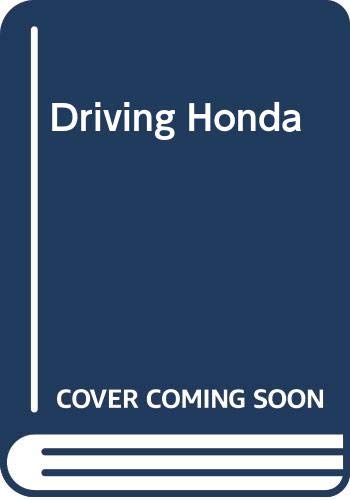 9780670920570: Driving Honda: Inside The World's Most Innovative Car Company