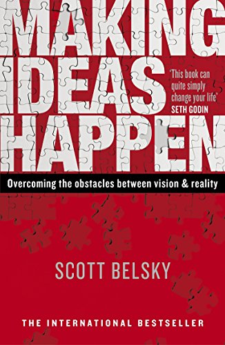 Imagen de archivo de Making Ideas Happen: Overcoming the Obstacles Between Vision and Reality a la venta por WorldofBooks