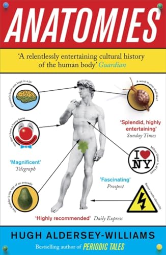 Imagen de archivo de Anatomies: The Human Body, Its Parts and The Stories They Tell a la venta por WorldofBooks