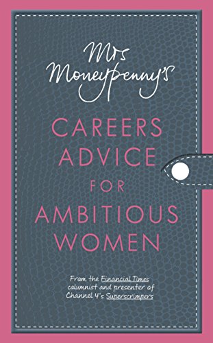 Stock image for Mrs Moneypenny's Careers Advice for Ambitious Women for sale by AwesomeBooks