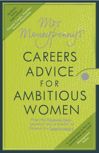 Stock image for Mrs Moneypenny's Careers Advice for Ambitious Women for sale by AwesomeBooks