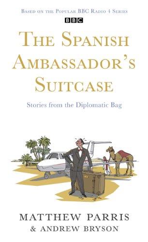 Beispielbild fr The Spanish Ambassador's Suitcase: Stories from the Diplomatic Bag zum Verkauf von AwesomeBooks