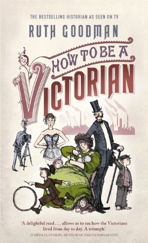 Stock image for How to be a Victorian for sale by WorldofBooks