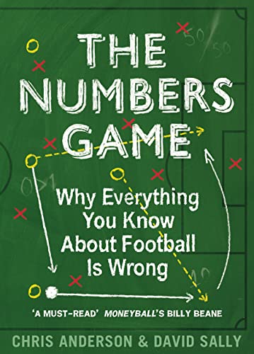 Stock image for The Numbers Game: Why Everything You Know About Football is Wrong for sale by AwesomeBooks