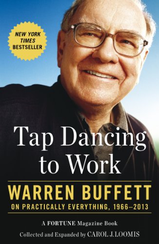 Stock image for Tap Dancing to Work: Warren Buffett on Practically Everything, 1966-2013 for sale by WorldofBooks