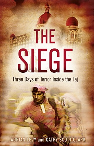 Beispielbild fr The Siege : Three Days of Terror Inside the Taj zum Verkauf von Better World Books Ltd