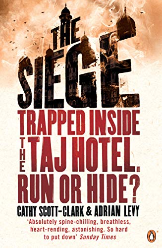 Stock image for The Siege: Trapped Inside the Taj Hotel. Run or Hide? for sale by Goldstone Books