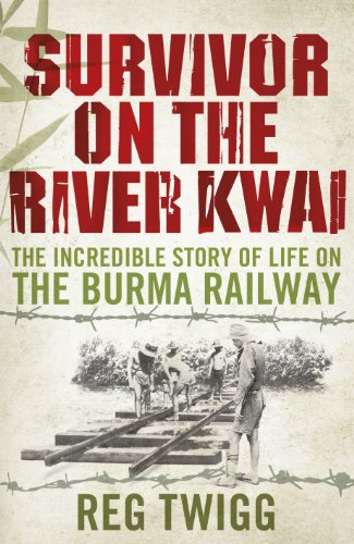 Stock image for Survivor on the River Kwai: The Incredible Story of Life on the Burma Railway for sale by WorldofBooks