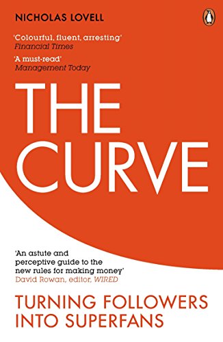 9780670923212: The Curve: Turning Followers into Superfans