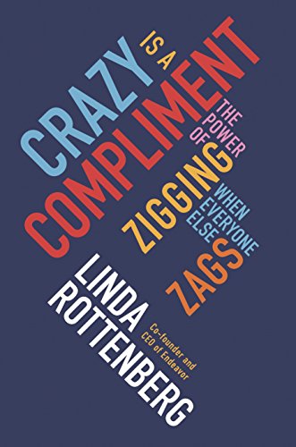 9780670923779: Crazy Is A Compliment: The Power of Zigging When Everyone Else Zags