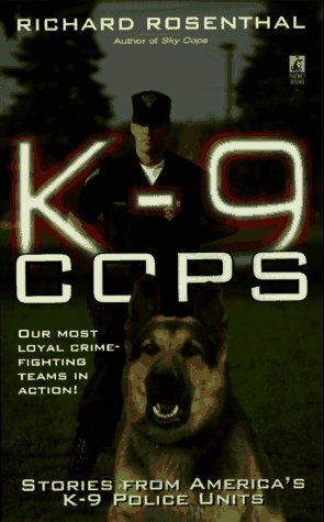 Stock image for K-9 Cops: Stories from America's K-9 Police Units for sale by ThriftBooks-Atlanta