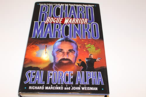 Rogue Warrior: Seal Force Alpha- From Vietnam's Phoenix Program to Central America's Drug Wars (9780671000677) by Marcinko, Richard