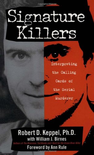 9780671001308: Signature Killers: Interpreting the Calling Cards of the Serial Killers (True Crime)