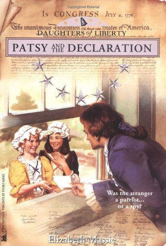 Stock image for Patsy and the Declaration (Daughters of Liberty) for sale by Wonder Book