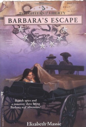 Beispielbild fr Barbara's Escape (Daughters of Liberty) zum Verkauf von Jenson Books Inc