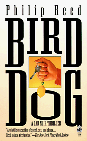 Beispielbild fr Bird Dog (A Car Noir Thriller) zum Verkauf von Wonder Book