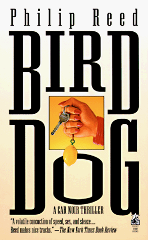 Imagen de archivo de Bird Dog (A Car Noir Thriller) a la venta por Wonder Book