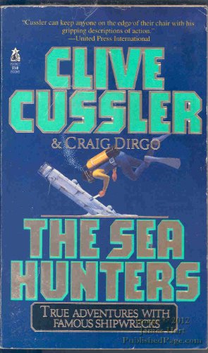 9780671001803: The Sea Hunters: True Adventures With Famous Shipwrecks (Clive Cussler)