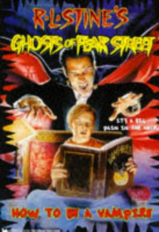 Stock image for How to Be a Vampire: R L Stine's Ghosts of Fear Street #13 for sale by SecondSale