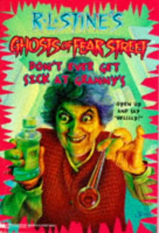 9780671001889: Don't Ever Get Sick at Granny's: 16 (Ghosts of Fear Street)