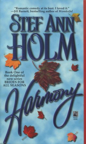 Harmony (Brides for All Seasons) (9780671002053) by Stef Ann Holm