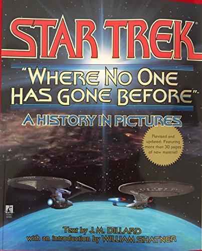 Beispielbild fr STAR TREK "Where No One Has Gone Before" A History in Pictures zum Verkauf von WorldofBooks