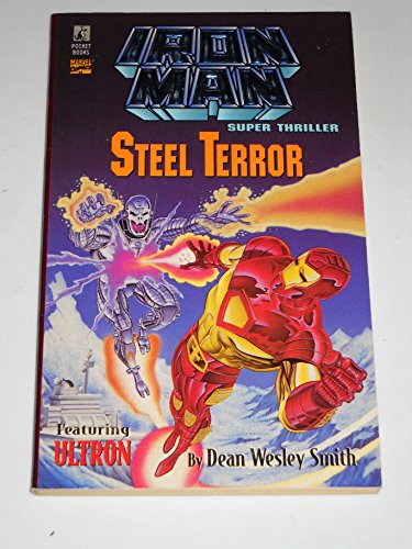 STEEL TERROR: IRON MAN SUPER THRILLER (9780671003210) by Dean Wesley Smith; Christopher Schenck; Andrew Pepoy