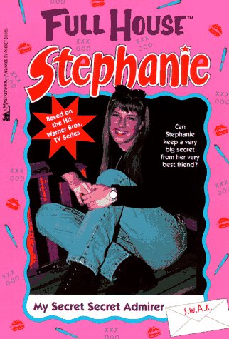 Beispielbild fr My Secret Admirer (Full House Stephanie) zum Verkauf von Wonder Book