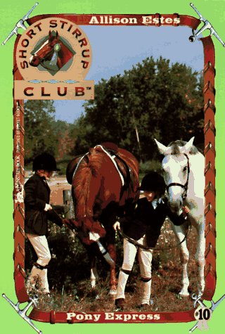 9780671004354: Pony Express Short Stirrup Club 10 (Short Stirrup)