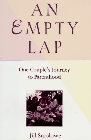 Beispielbild fr An EMPTY LAP: One Couple's Journey to Parenthood zum Verkauf von Wonder Book