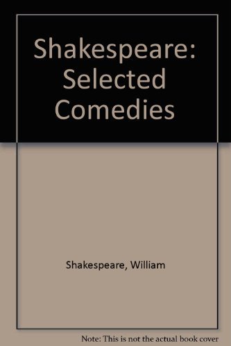 Beispielbild fr Shakespeare Selected Comedies zum Verkauf von Wonder Book