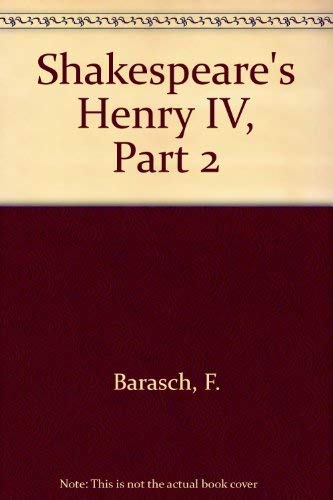 Shakespeare's Henry Iv, Part 2 (9780671006341) by Barasch