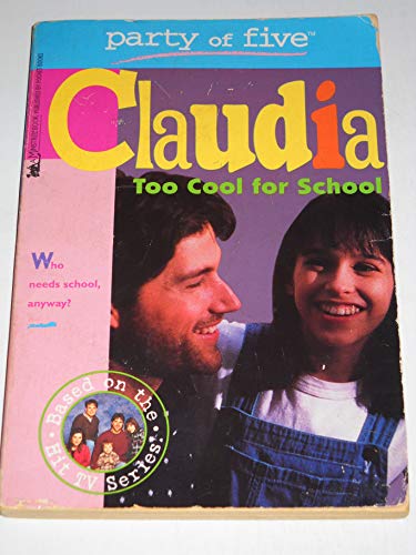 Beispielbild fr Too Cool for School (Party of Five: Claudia) zum Verkauf von Wonder Book