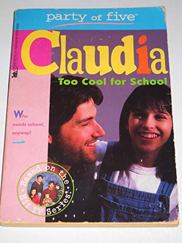 Too Cool for School (Party of Five: Claudia)