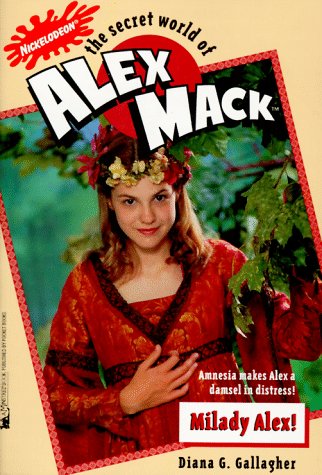 Milady Alex (The Secret World of Alex Mack, No. 15) (9780671006846) by Gallagher, Diana G.