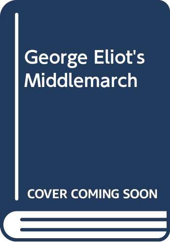 Stock image for George Eliot's Middlemarch for sale by Wonder Book