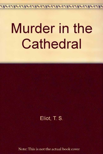 Stock image for T S Eliot's Murder in the Cathedral and Selected Poems for sale by Allen's Bookshop