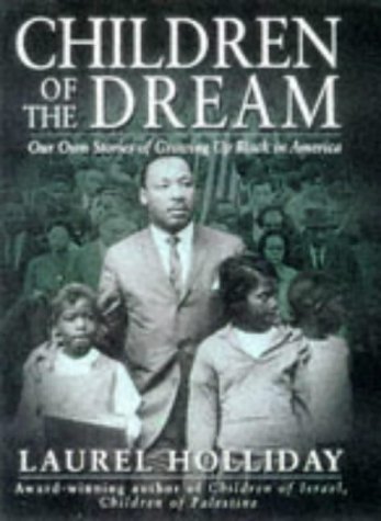 Beispielbild fr Children of the Dream: Our Own Stories Growing Up Black in America zum Verkauf von Wonder Book