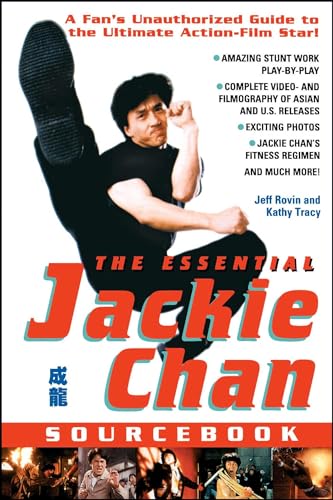 The Essential Jackie Chan Source Book: A Fans Unauthorized Guide to the Star! - Rovin, Jeff