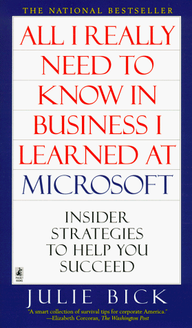 Imagen de archivo de All I Really Need to Know in Business I Learned at Microsoft a la venta por SecondSale