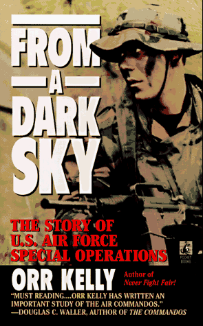 Stock image for From a Dark Sky: The Story of U.S. Air Force Special Operations for sale by Wonder Book