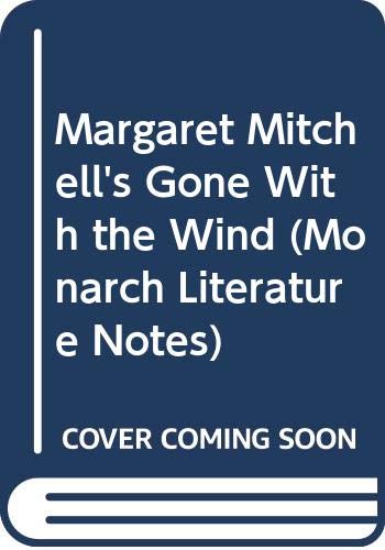 Imagen de archivo de Monarch Notes on Mitchell's Gone with the Wind a la venta por ThriftBooks-Atlanta