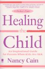 9780671010010: Healing the Child: A Mother's Story : An Inspirational & Practical Guide for Parents When Kids Are Sick