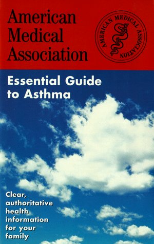 Stock image for The American Medical Association Essential Guide to Asthma : Good Food That's Good for You for sale by Better World Books